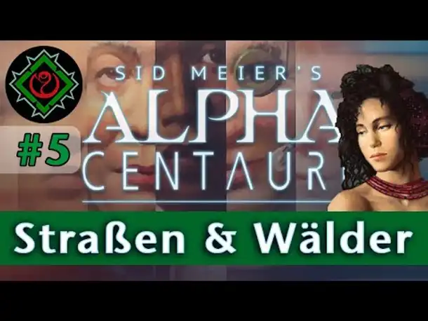 Let's Play Alpha Centauri - #5: Straßen und Wälder & DEBATTE (Community-LP / Gaia's Stieftöchter)