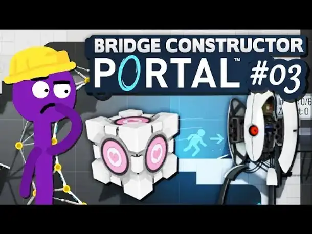 Companion Cube & Turrets! | 03 | Bridge Constructor PORTAL