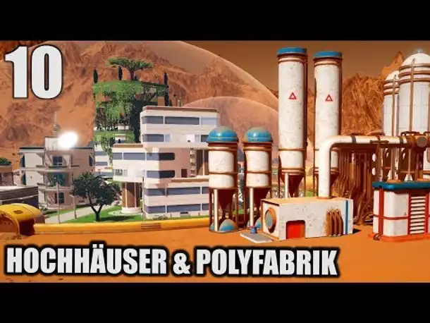 Surviving Mars Deutsch #10 Hochhäuser und Polyfabrik | Let's Play Surviving Mars Gameplay German