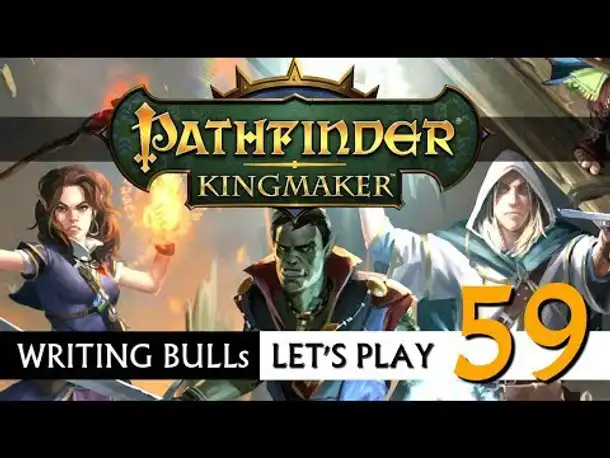 Let's Play: Pathfinder Kingmaker (59) [deutsch]