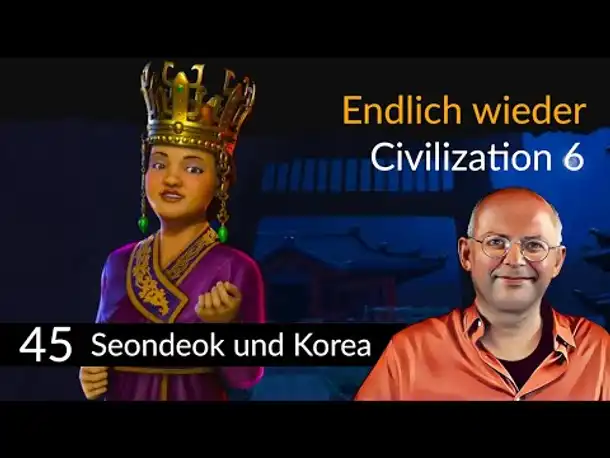 Endlich wieder Civ 6! CIVILIZATION VI: Korea (45) [Deutsch]