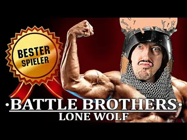 Der beste Battle Brothers Spieler Deutschlands | Battle Brothers: Lone Wolf | 018