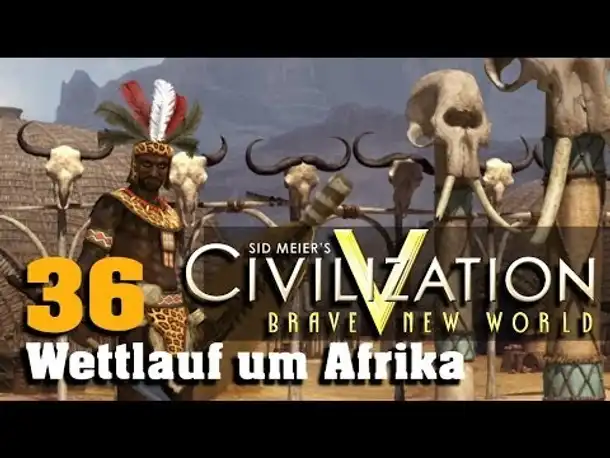Let's Play: Civilization V - Wettlauf um Afrika (36)