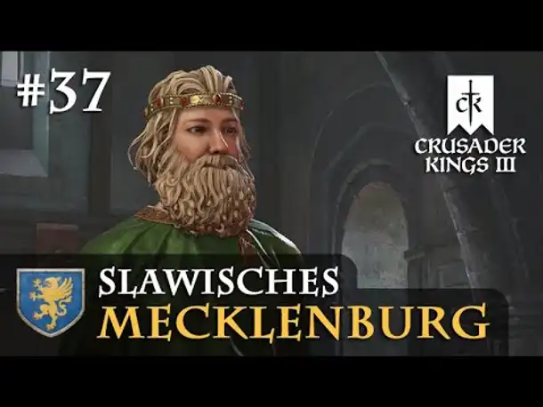 Let's Play Crusader Kings 3 #37: Entfernte Verwandtschaft (Slawisches Mecklenburg / Rollenspiel)