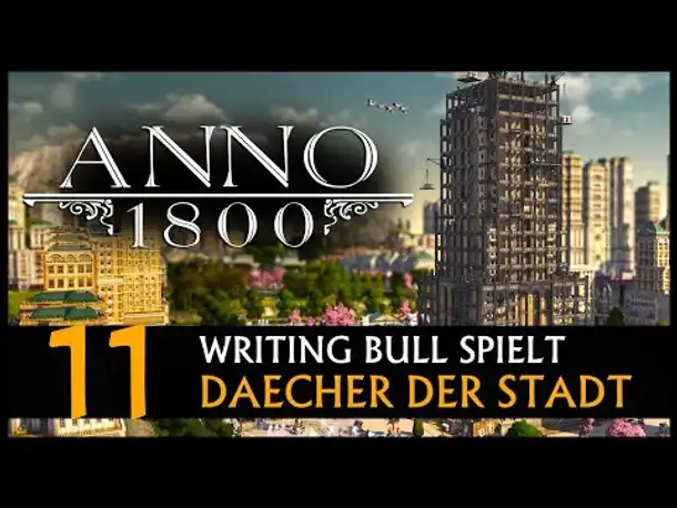 Anno 1800: Dächer der Stadt (11) [Deutsch]