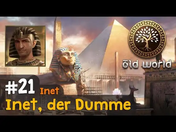 #21: Inet, der Dumme (Ägypten) ✦ Let's Play Old World