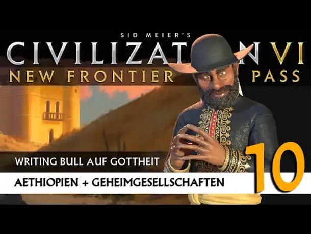 Let's Play Civilization 6: Äthiopien | Geheimgesellschaften | Gottheit (10) [Deutsch]