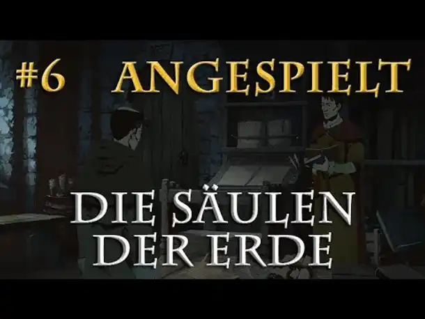 Angespielt: Die Säulen der Erde (Blind) #6 - Der Brief (Blind / Let's Play Pillars of the Earth)