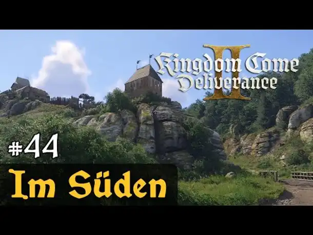 #44: Im Süden ✦ Let's Play Kingdom Come Deliverance 2 (Slow-, Long- & Roleplay / Blind)