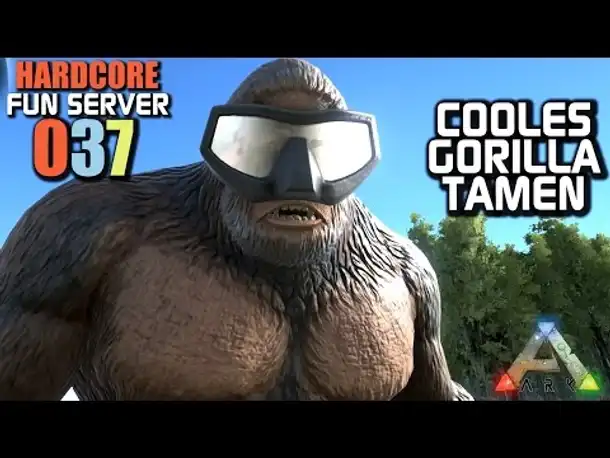 Ark Survival Evolved Fun Server #037 Cooles Gorilla tamen | Let's Play Gameplay German Deutsch