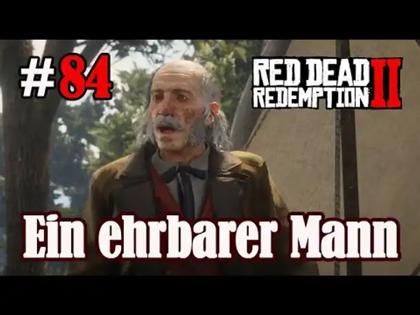 Let's Play Red Dead Redemption 2 #84: Ein ehrbarer Mann [Frei] (Slow-, Long- & Roleplay)