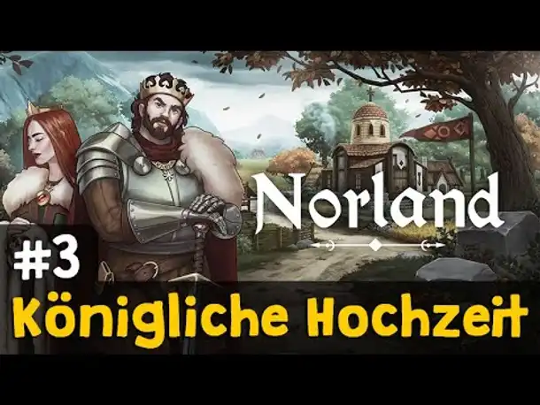 Let's Play Norland #3: Königliche Hochzeit (Finale) ✦ Early Access ✦ Angespielt