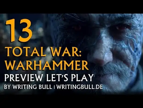 Preview Let's Play - Total War Warhammer (13) [deutsch]