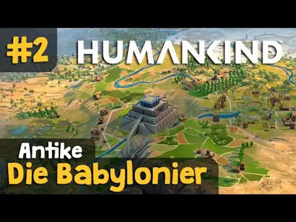 Let's Play Humankind #2: Das Dreistromland (Gameplay / Releaseversion / Deutsch)