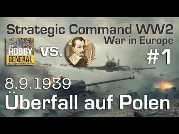 Let's Play Strategic Command WW2 WiE #1: Überfall auf Polen (Multiplayer vs. Der Hobbygeneral)