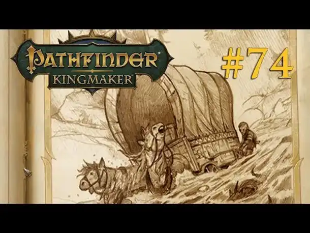 Let's Play Pathfinder: Kingmaker # 74 – Wiedersehen an der Furt (Blind / Deutsch)