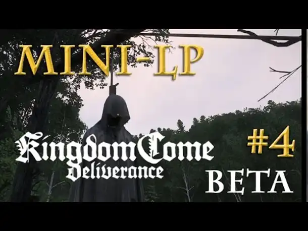 Let's Play Kingdom Come: Deliverance BETA - #4: Überraschungen