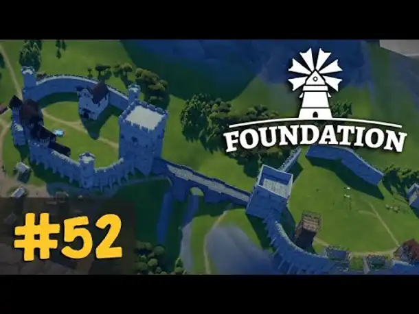 #52: Der Burgbau (Zeitraffer) ✦ Let's Play Foundation (Deutsch)