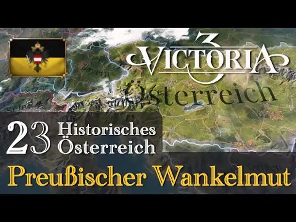 #23: Preußischer Wankelmut ✦ Let's Play Victoria 3 ✦ Historisches Österreich (Gameplay)