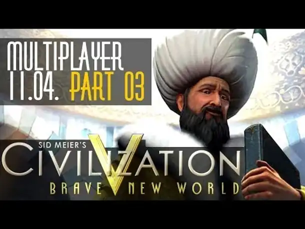 Multiplayer live: Civilization V (3) | 11.04.2014