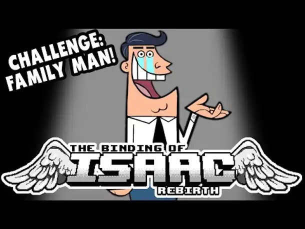 Challenge: FAMILY MAN! | Let's Play The Binding of Isaac: Rebirth