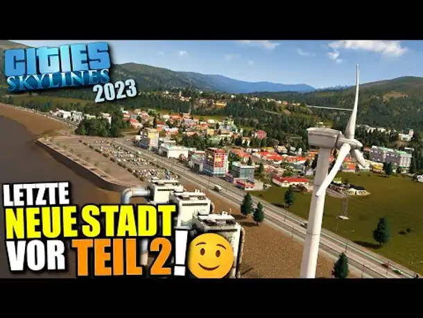 Letzte NEUE Stadt vor Cities Skylines 2 🌳🏘️ | 1 | Cities Skylines 2023