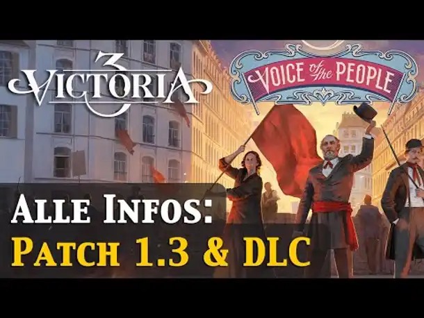 Victoria 3 Voice of the People (DLC) & Patch 1.3: Was ist neu? ✦ Tutorial (mit Rabattcode)