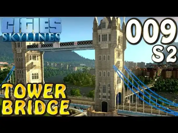 Cities Skylines Europe Theme & Mods #9 S2 Tower Bridge (Let's Play Cities: Skylines German)
