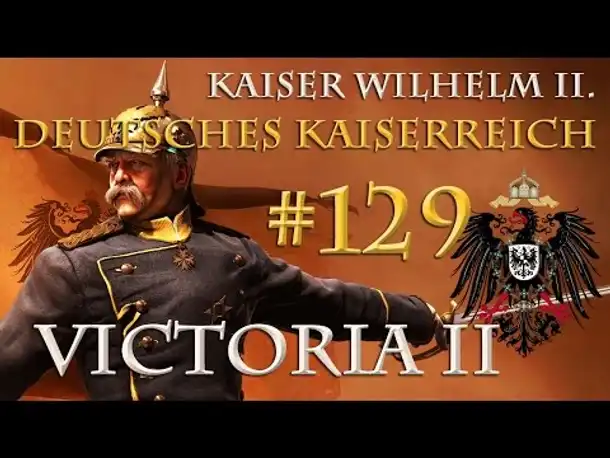 Let's Play Victoria 2 – Kaiserreich #129: Europäische Kleinkriege (EPILOG)