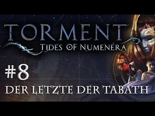 Let's Play Torment: Tides of Numenera #8 – Der Letzte der Tabath (Blind / Deutsch / Roleplay)