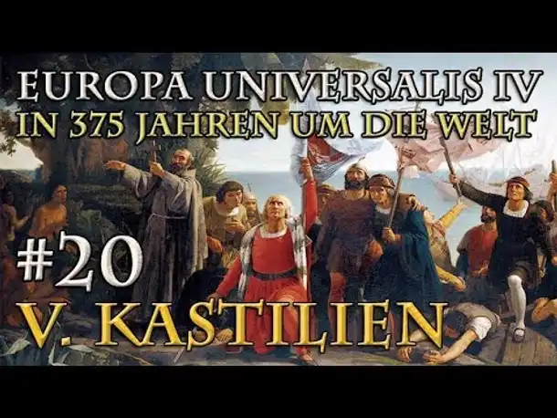 Let's Play Europa Universalis 4 – V. Kastilien #20: Der Doppelschlag (In 375 Jahren...)