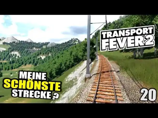 Transport Fever 2 #20 Meine schönste Strecke? |  Gameplay Deutsch