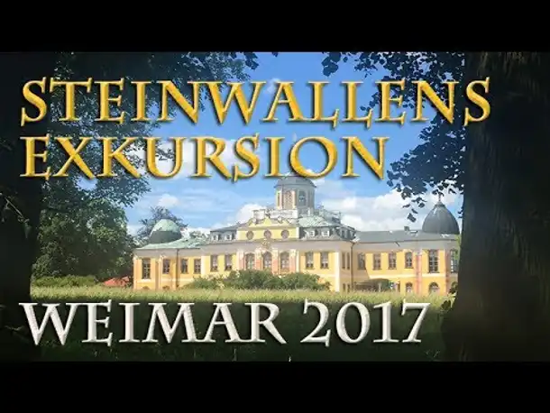 Steinwallens Exkursion 2017: Weimar (Steinwallens Lager)