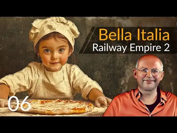 Preview! Railway Empire 2: Bella Italia (06) [Deutsch]