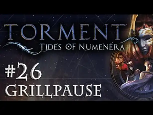 Let's Play Torment: Tides of Numenera #26 – Grillpause (Blind / Deutsch / Roleplay)