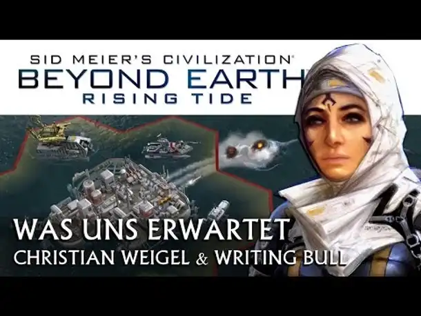 Was uns erwartet: Rising Tide | AddOn Beyond Earth [deutsch]