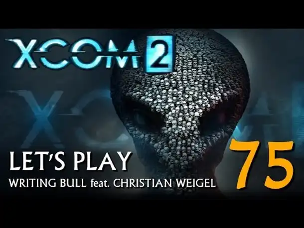 Let's Play: XCOM 2 (75) [deutsch]