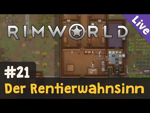 #21: Der Rentierwahnsinn ✦ Let's Play RimWorld (Livestream-Aufzeichnung)