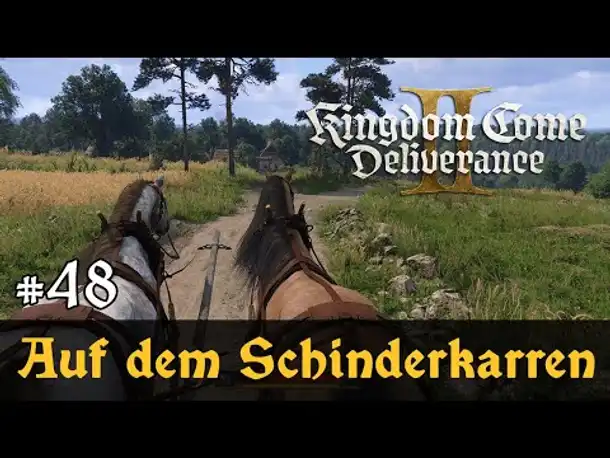 #48: Auf dem Schinderkarren  ✦ Let's Play Kingdom Come Deliverance 2 (Slow-, Long- & Roleplay)