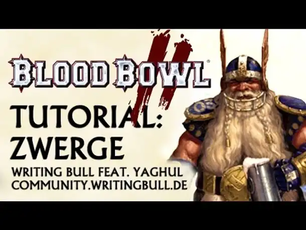 Tutorial (04): Blood Bowl 2 - Zwerge [deutsch]
