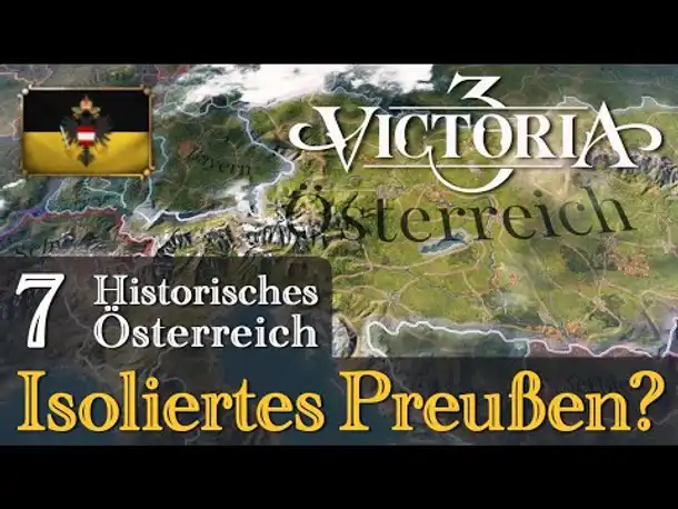 #7: Isoliertes Preußen? ✦ Let's Play Victoria 3 ✦ Historisches Österreich (Gameplay / Deutsch)