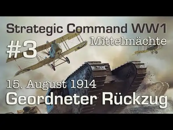 Let's Play Strategic Command WW1 #3: Geordneter Rückzug - 15.8.1914 (Mittelmächte)