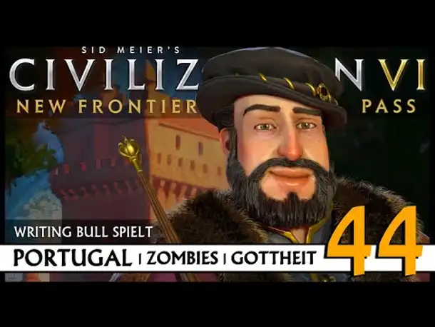 Let's Play Civilization VI: Portugal auf Gottheit (44) | Zombies [Deutsch]