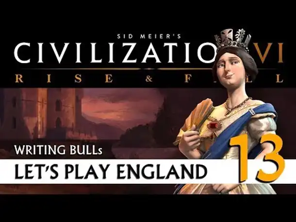 Let's Play: Civilization VI - England (13) | Rise & Fall [deutsch]