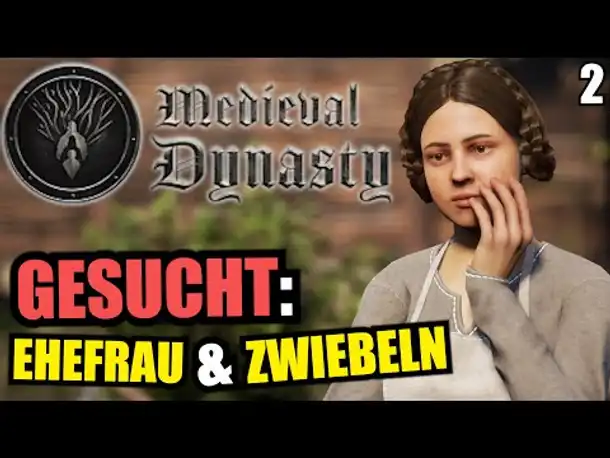 GESUCHT: Ehefrau & Zwiebeln! - 2 - Medieval Dynasty | Deutsch