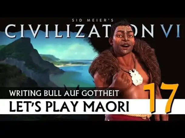 Let's Play Civilization VI: Maori auf Gottheit (17) | Gathering Storm [Deutsch]