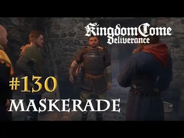 Let's Play Kingdom Come Deliverance #130: Maskerade (Tag 61 / deutsch)