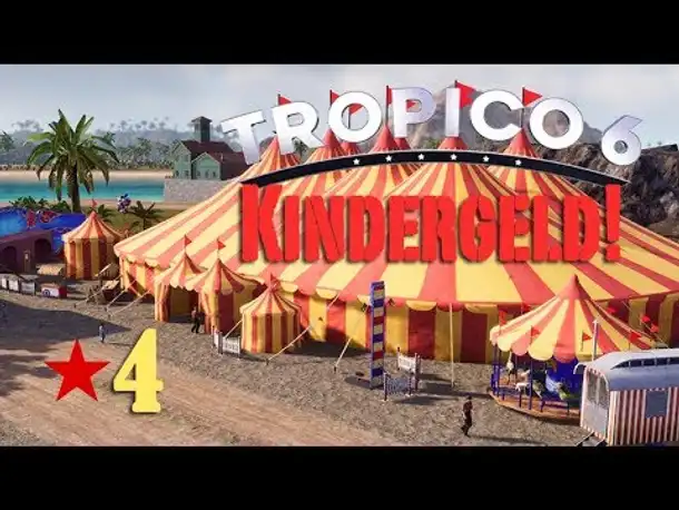 Let's Play Tropico 6 #4: Ein Herz für Kinder (deutsch / Sandbox)