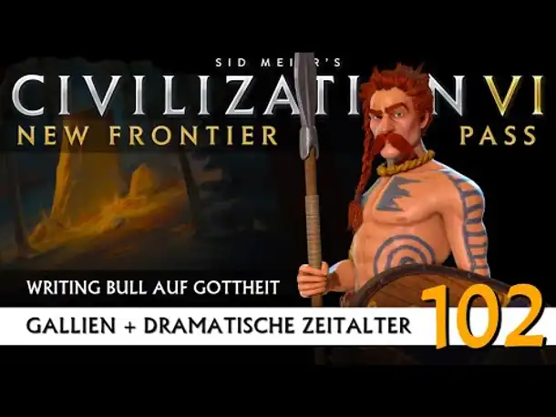 Let's Play Civilization 6: Gallien | Dramatische Zeitalter | Gottheit (102) [Deutsch]