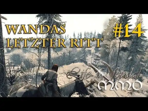 Let's Play Life is Feudal MMO #14: Wandas letzter Ritt / Das Ende der Askanier